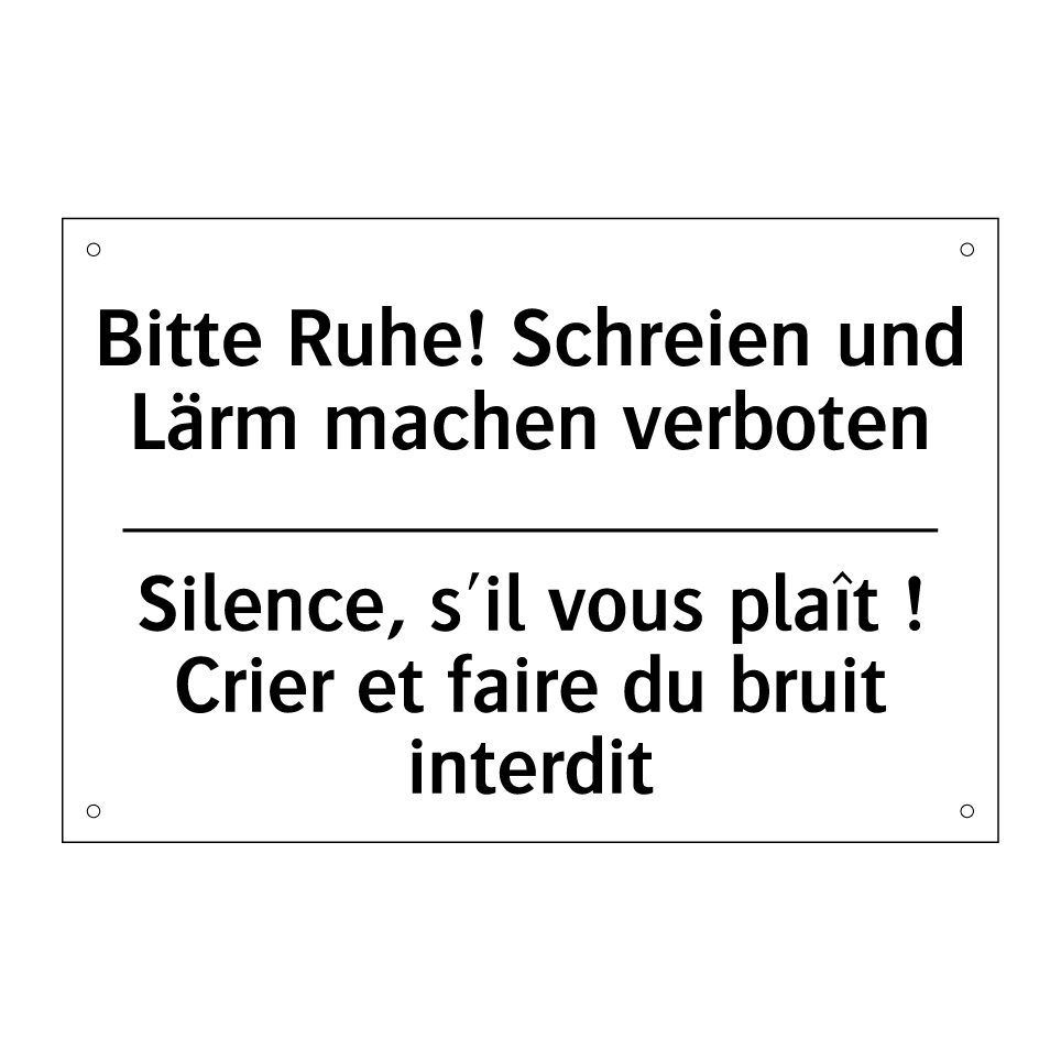 Bitte Ruhe! Schreien und Lärm /.../ - Silence, s'il vous plaît ! Crier /.../