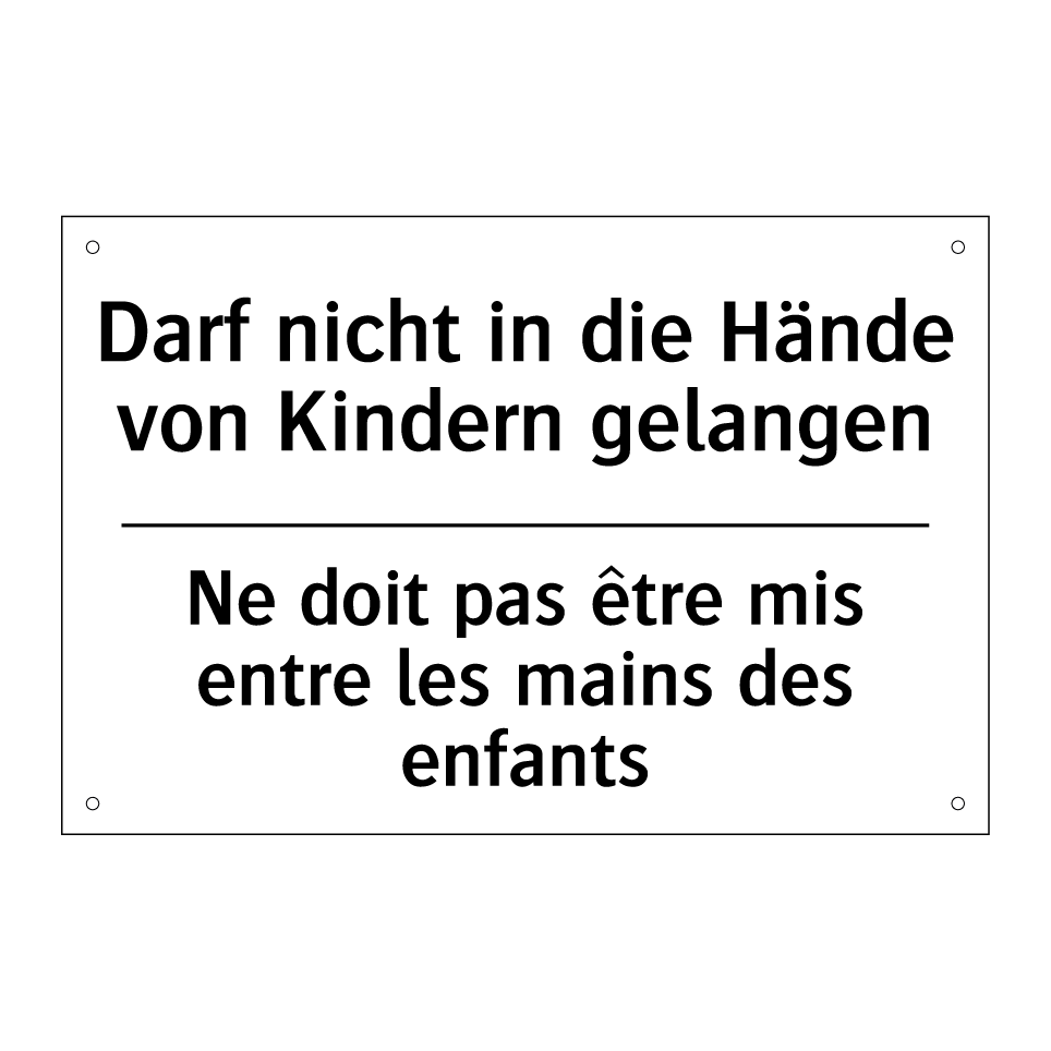 Darf nicht in die Hände von Kindern /.../ - Ne doit pas être mis entre les /.../