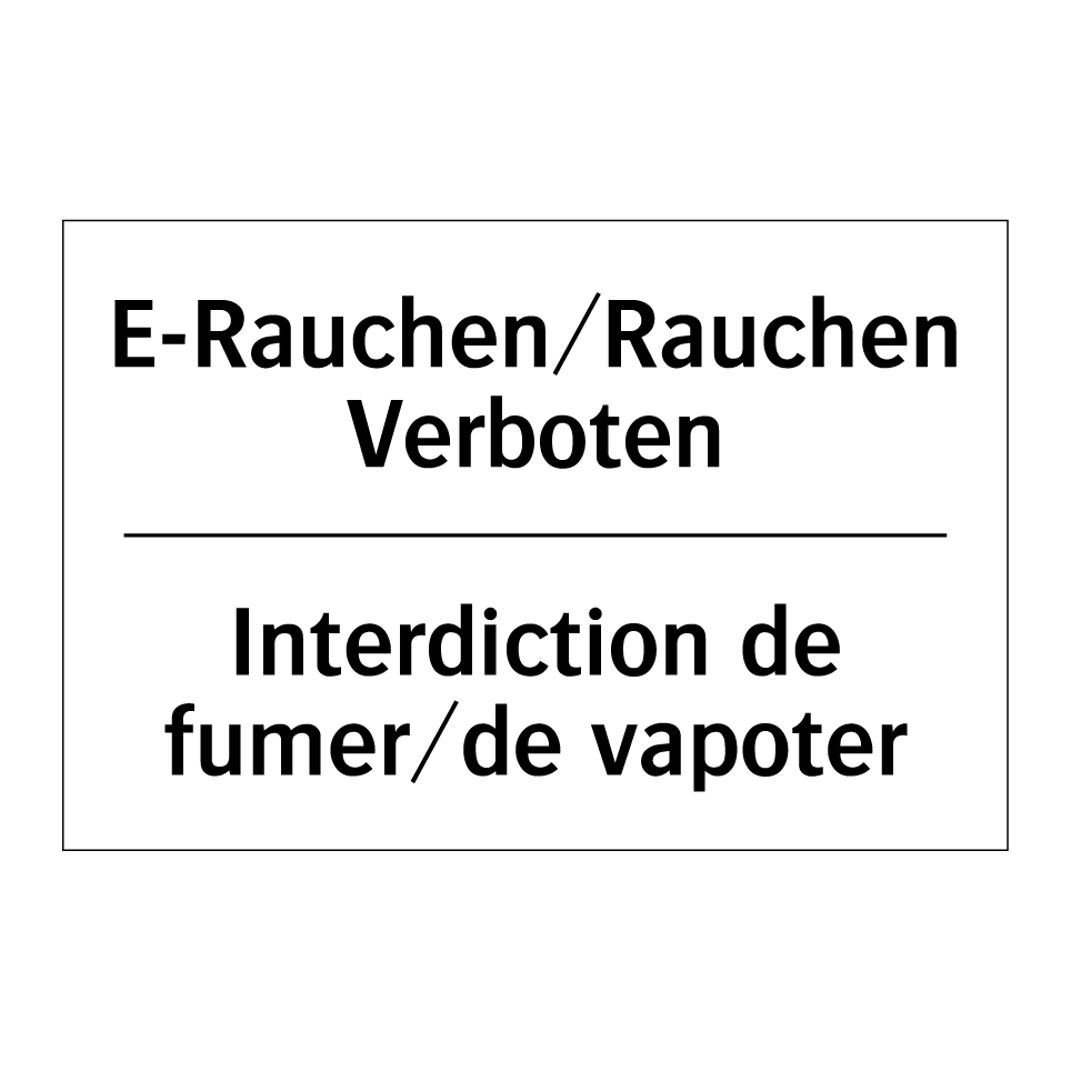 E-Rauchen/Rauchen Verboten - Interdiction de fumer/de vapoter /.../