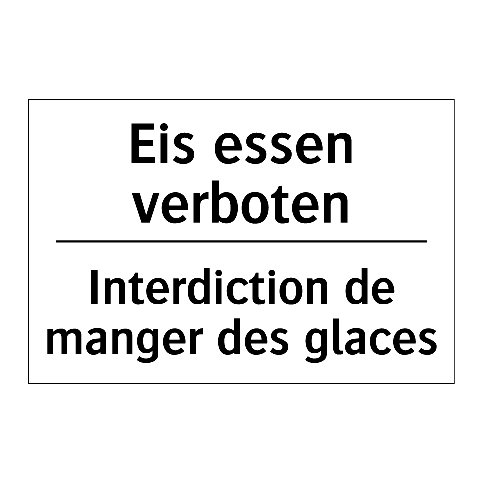 Eis essen verboten - Interdiction de manger des glaces /.../