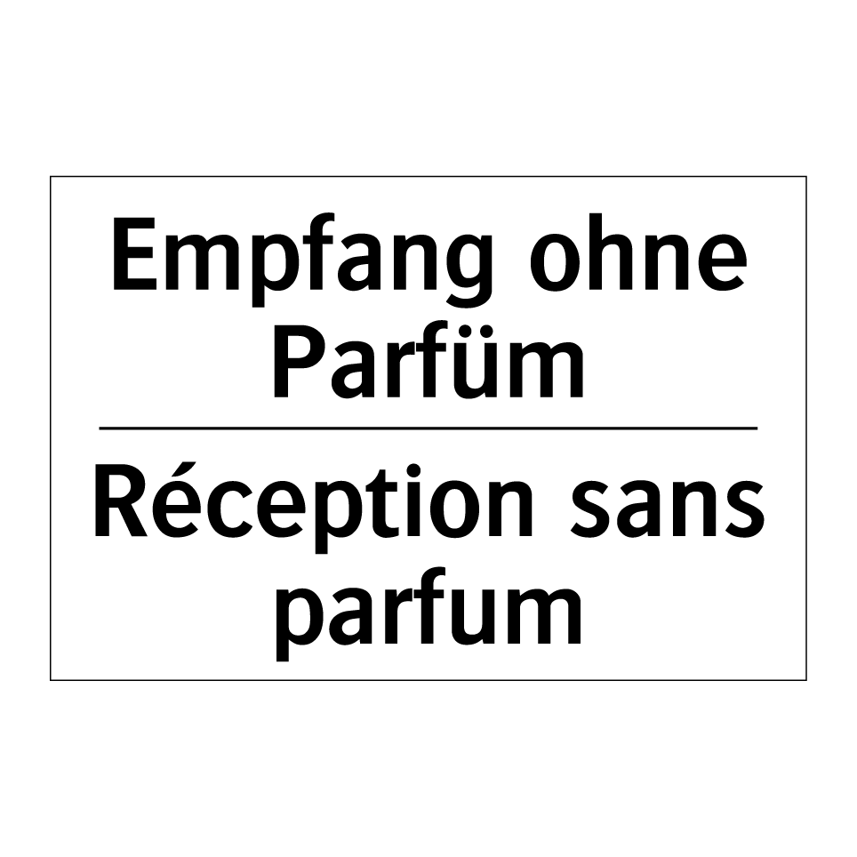Empfang ohne Parfüm - Réception sans parfum