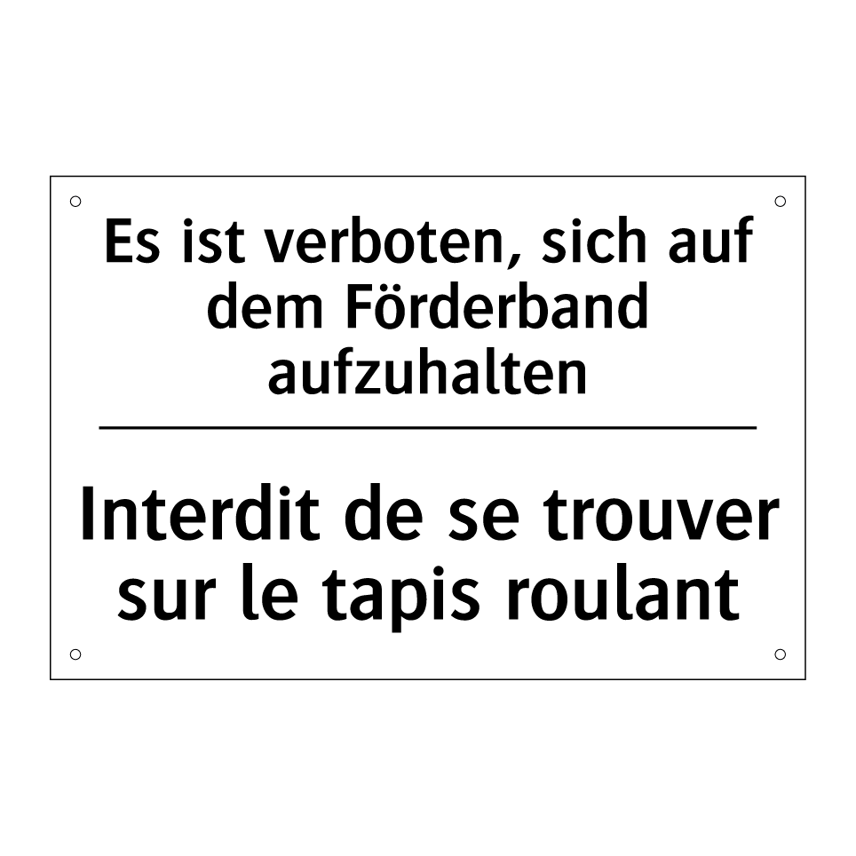 Es ist verboten, sich auf dem /.../ - Interdit de se trouver sur le /.../