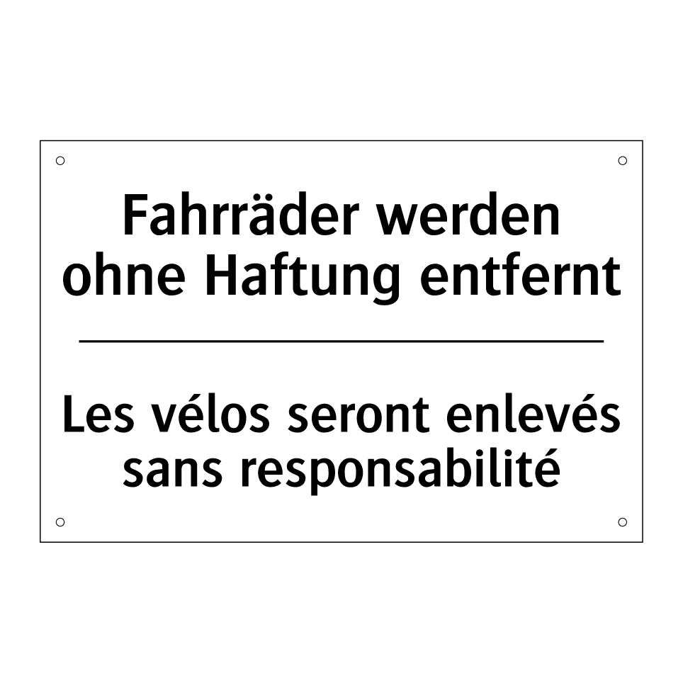 Fahrräder werden ohne Haftung /.../ - Les vélos seront enlevés sans /.../