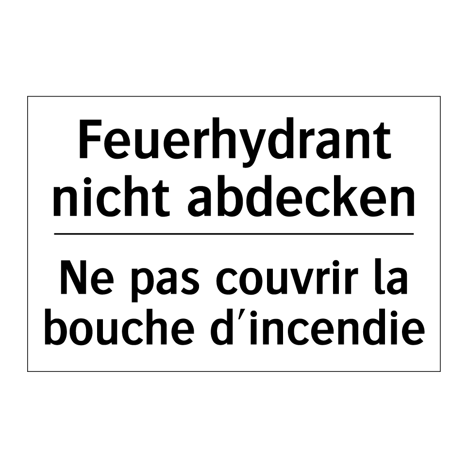 Feuerhydrant nicht abdecken - Ne pas couvrir la bouche d'incendie /.../
