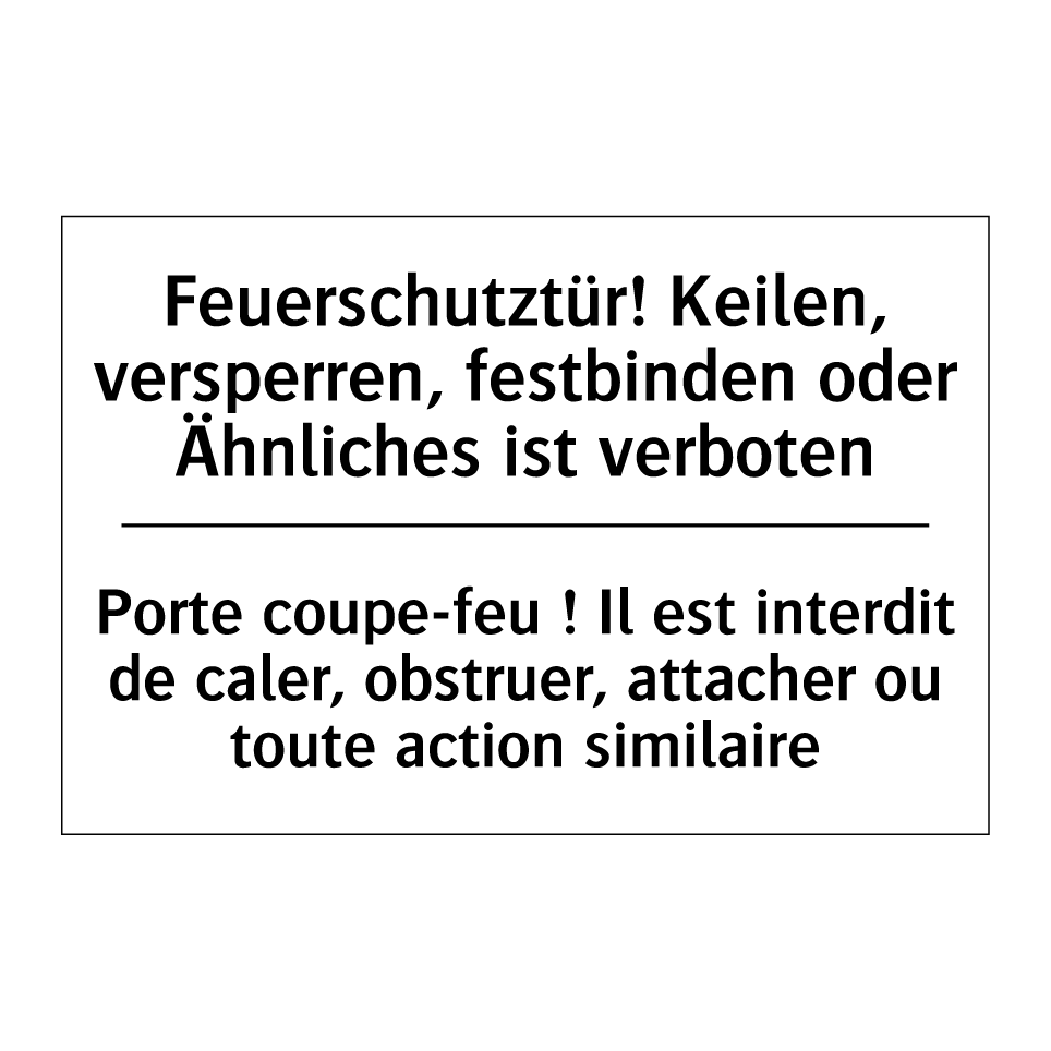 Feuerschutztür! Keilen, versperren, /.../ - Porte coupe-feu ! Il est interdit /.../
