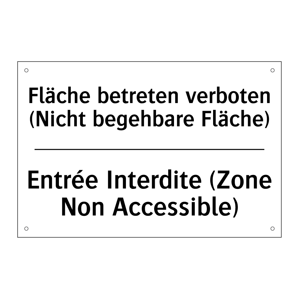 Fläche betreten verboten (Nicht /.../ - Entrée Interdite (Zone Non Accessible) /.../