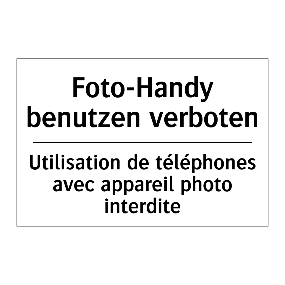 Foto-Handy benutzen verboten - Utilisation de téléphones avec /.../