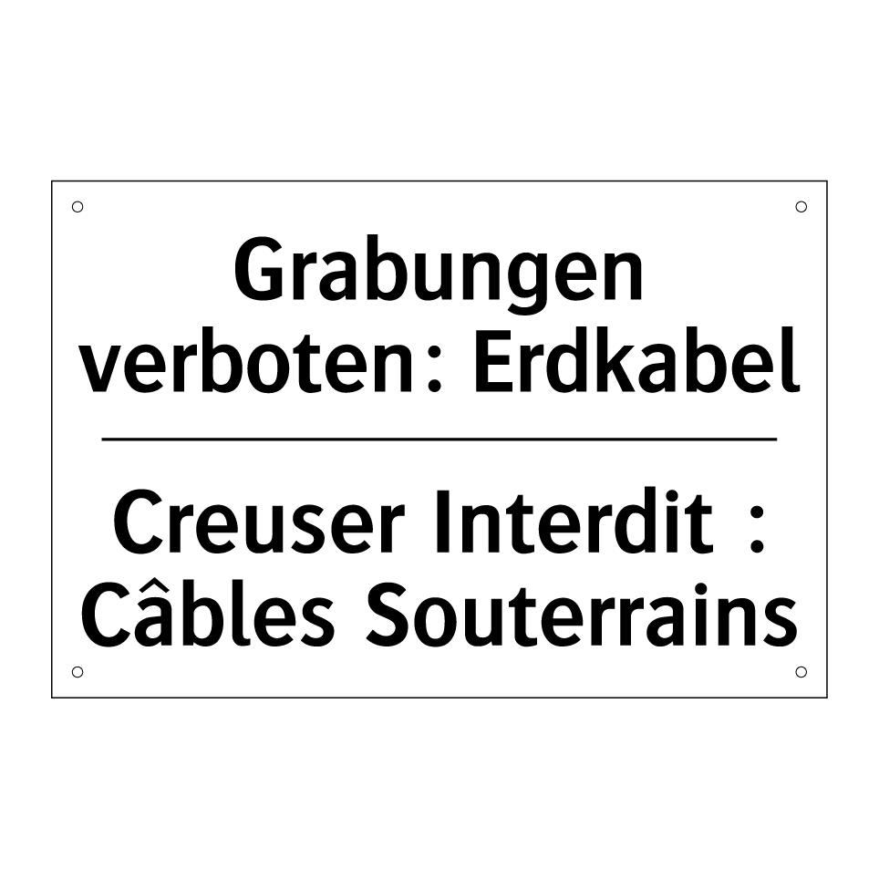 Grabungen verboten: Erdkabel - Creuser Interdit : Câbles Souterrains /.../