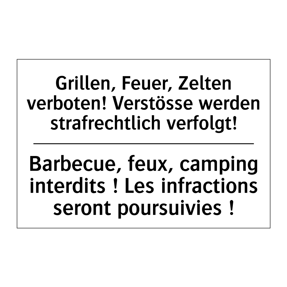 Grillen, Feuer, Zelten verboten! /.../ - Barbecue, feux, camping interdits /.../