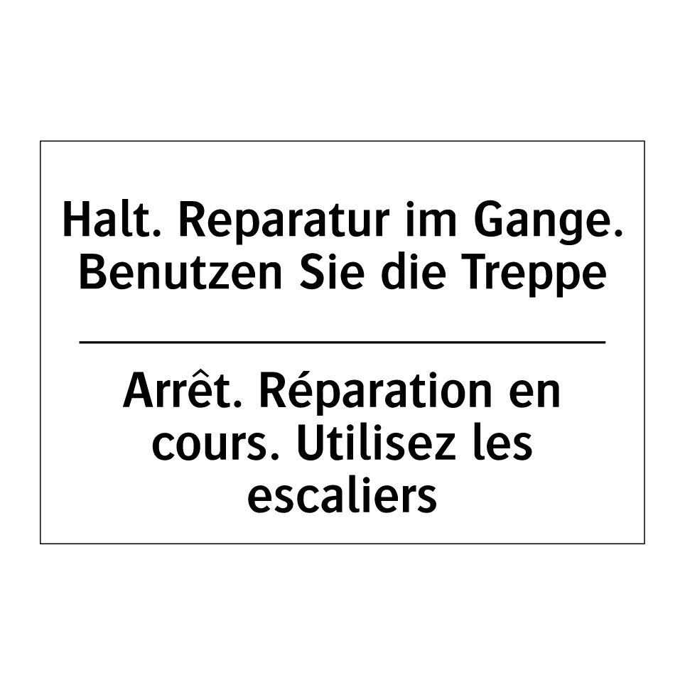 Halt. Reparatur im Gange. Benutzen /.../ - Arrêt. Réparation en cours. Utilisez /.../