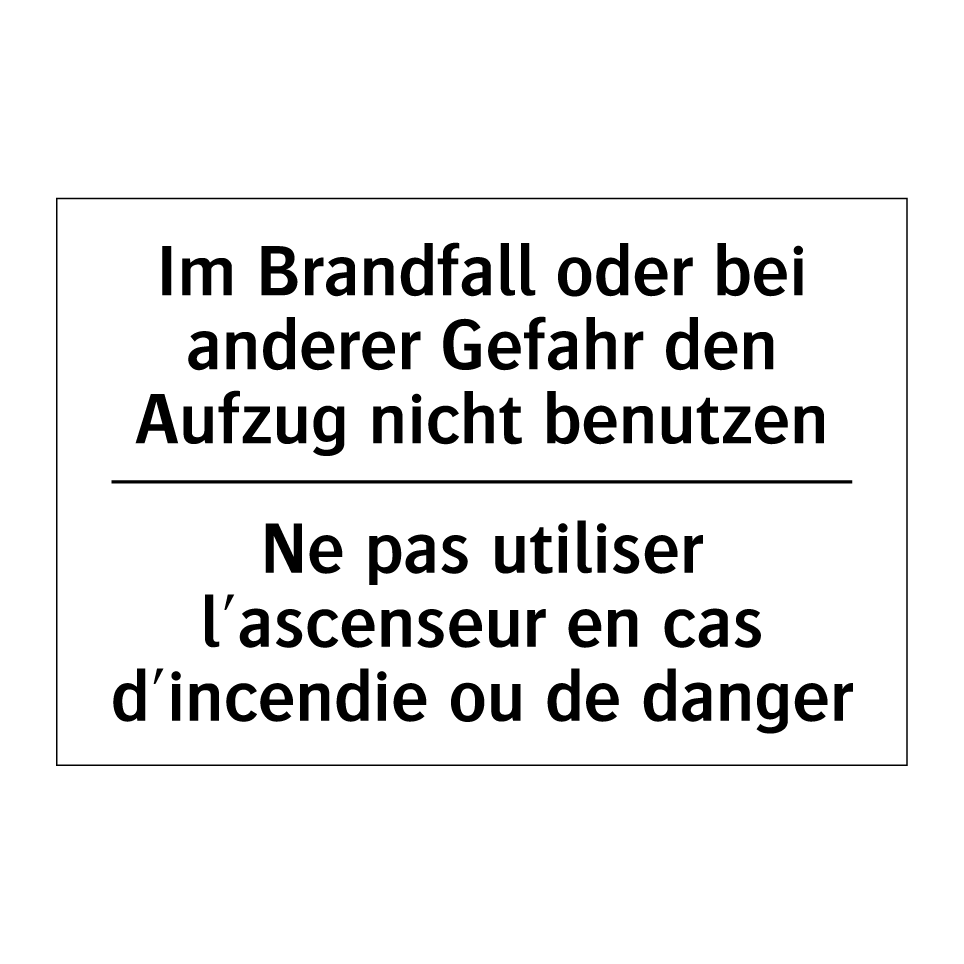 Im Brandfall oder bei anderer /.../ - Ne pas utiliser l'ascenseur en /.../