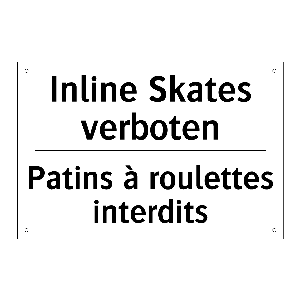 Inline Skates verboten - Patins à roulettes interdits