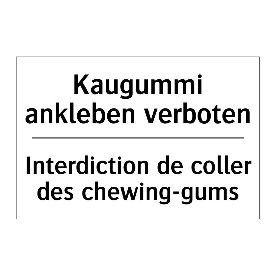 Kaugummi ankleben verboten - Interdiction de coller des chewing-gums /.../