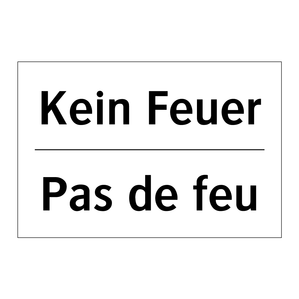 Kein Feuer - Pas de feu