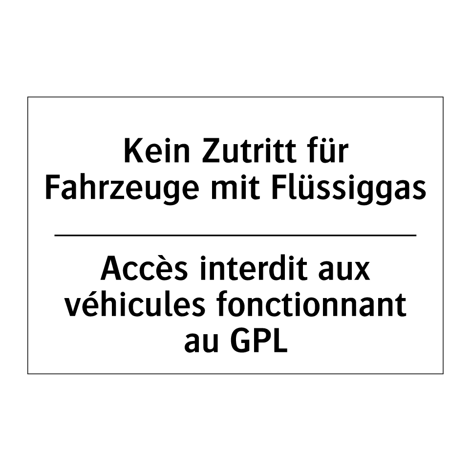 Kein Zutritt für Fahrzeuge mit /.../ - Accès interdit aux véhicules fonctionnant /.../