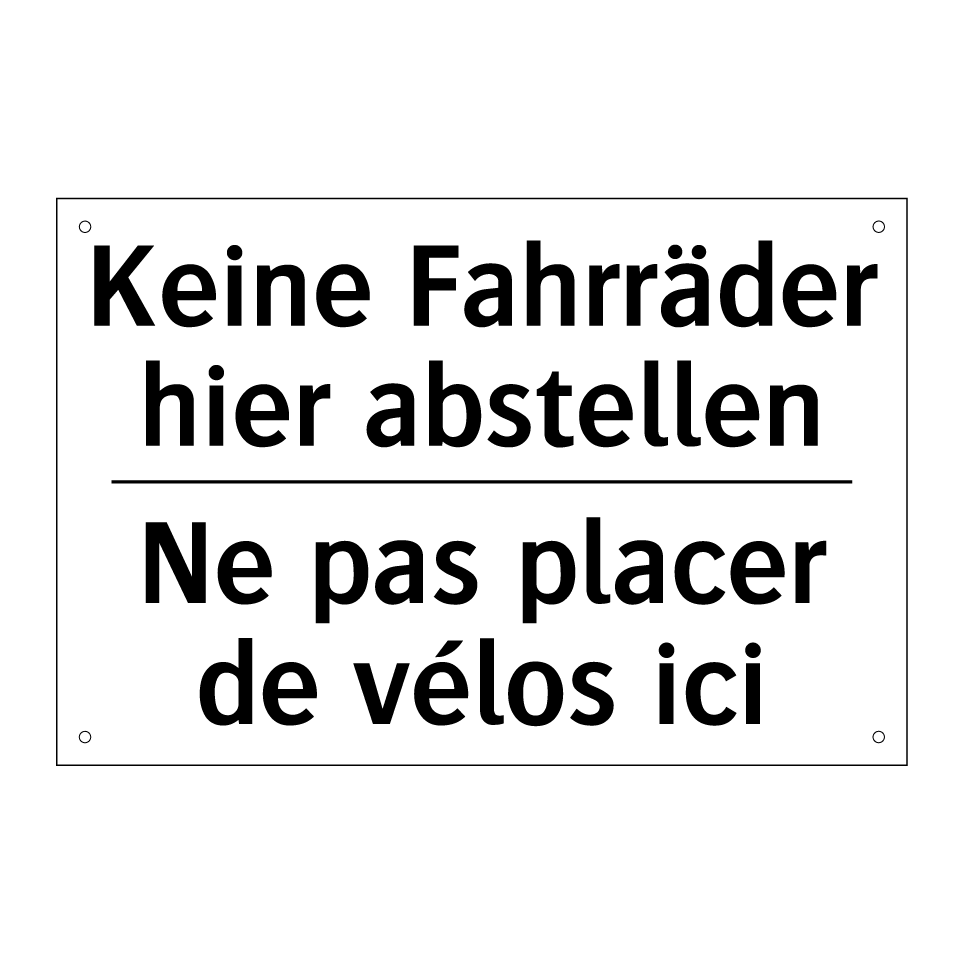 Keine Fahrräder hier abstellen - Ne pas placer de vélos ici