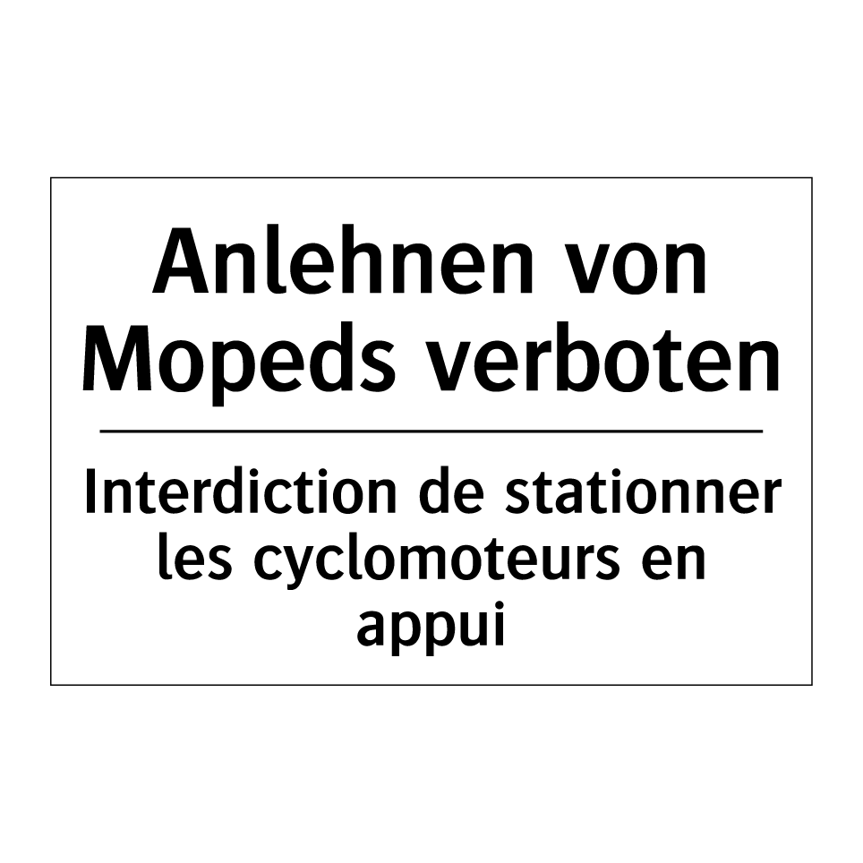 Anlehnen von Mopeds verboten - Interdiction de stationner les /.../