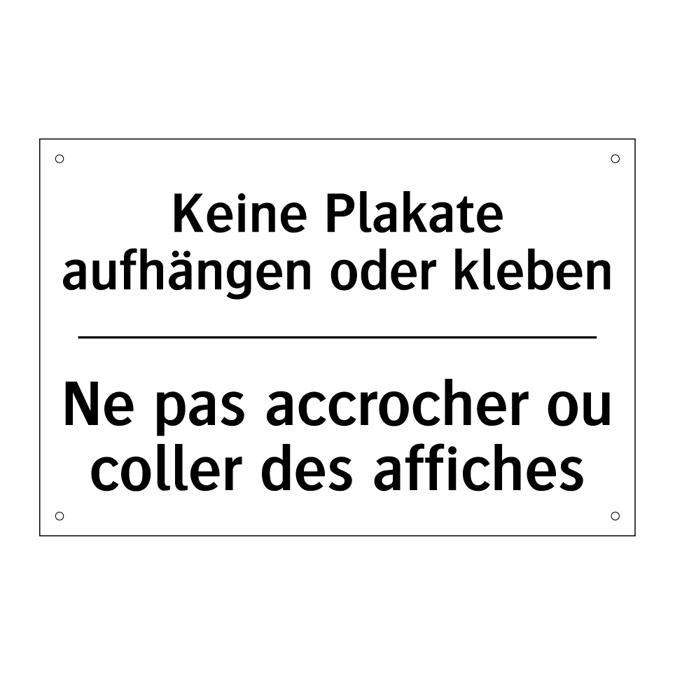 Keine Plakate aufhängen oder kleben /.../ - Ne pas accrocher ou coller des /.../