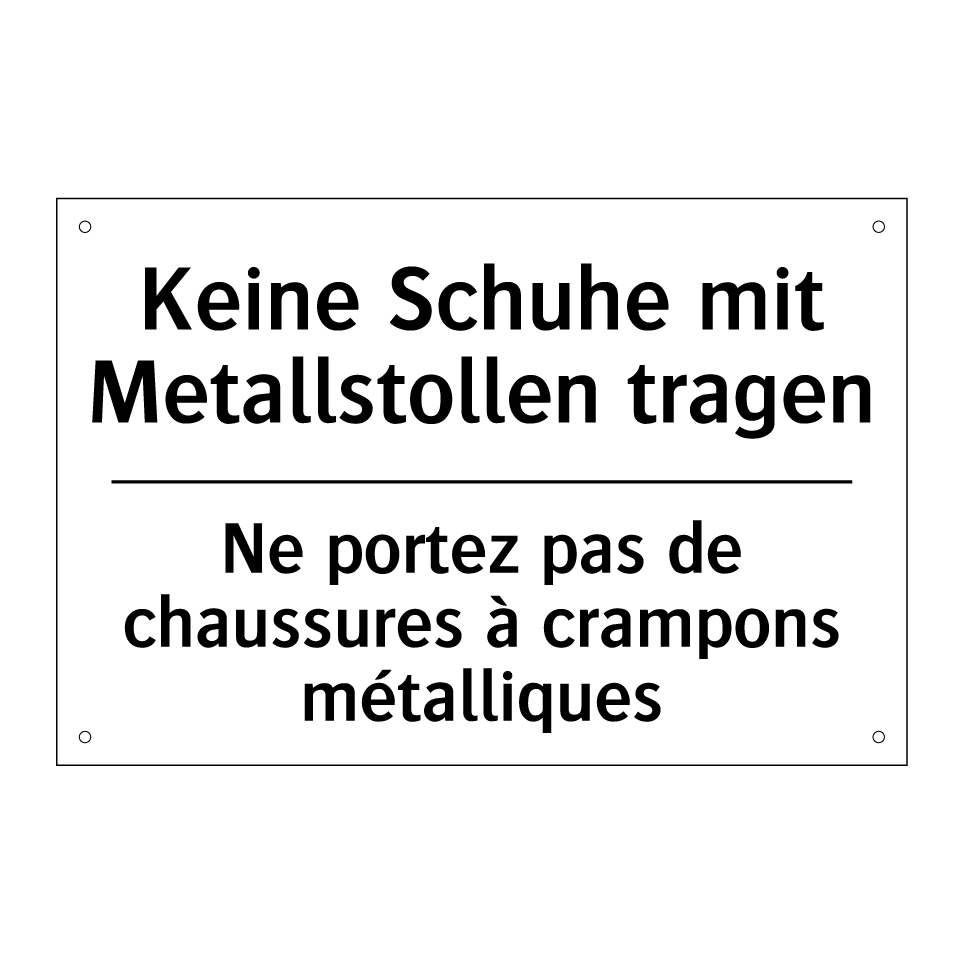 Keine Schuhe mit Metallstollen /.../ - Ne portez pas de chaussures à /.../