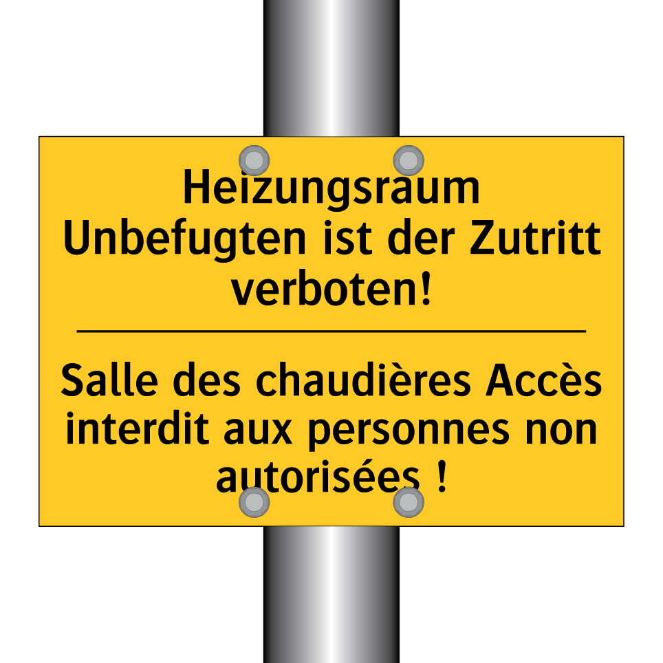 Heizungsraum Unbefugten ist der /.../ - Salle des chaudières Accès interdit /.../