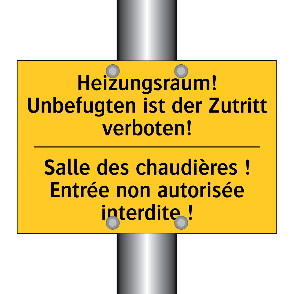 Heizungsraum! Unbefugten ist der /.../ - Salle des chaudières ! Entrée /.../