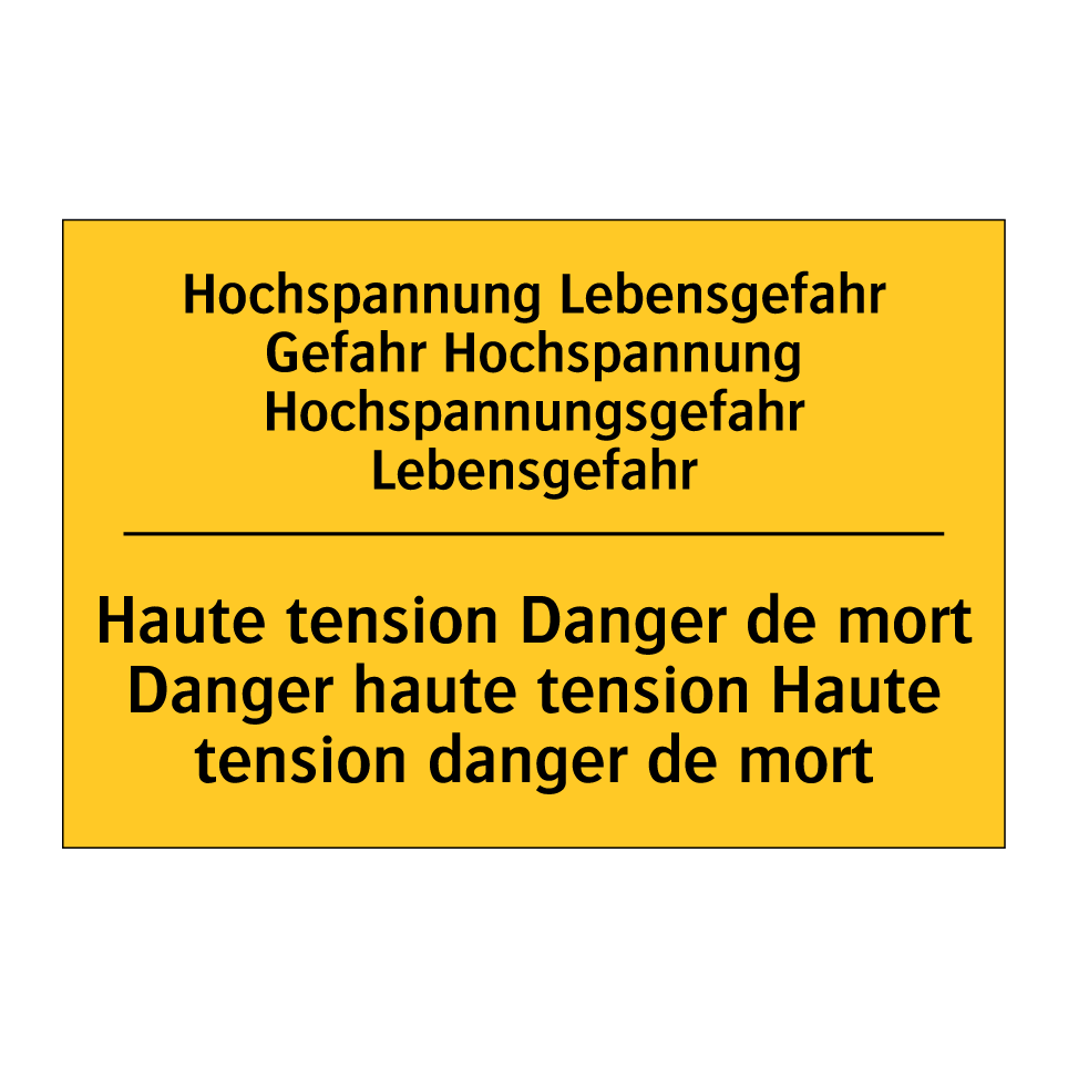 Hochspannung Lebensgefahr Gefahr /.../ - Haute tension Danger de mort Danger /.../