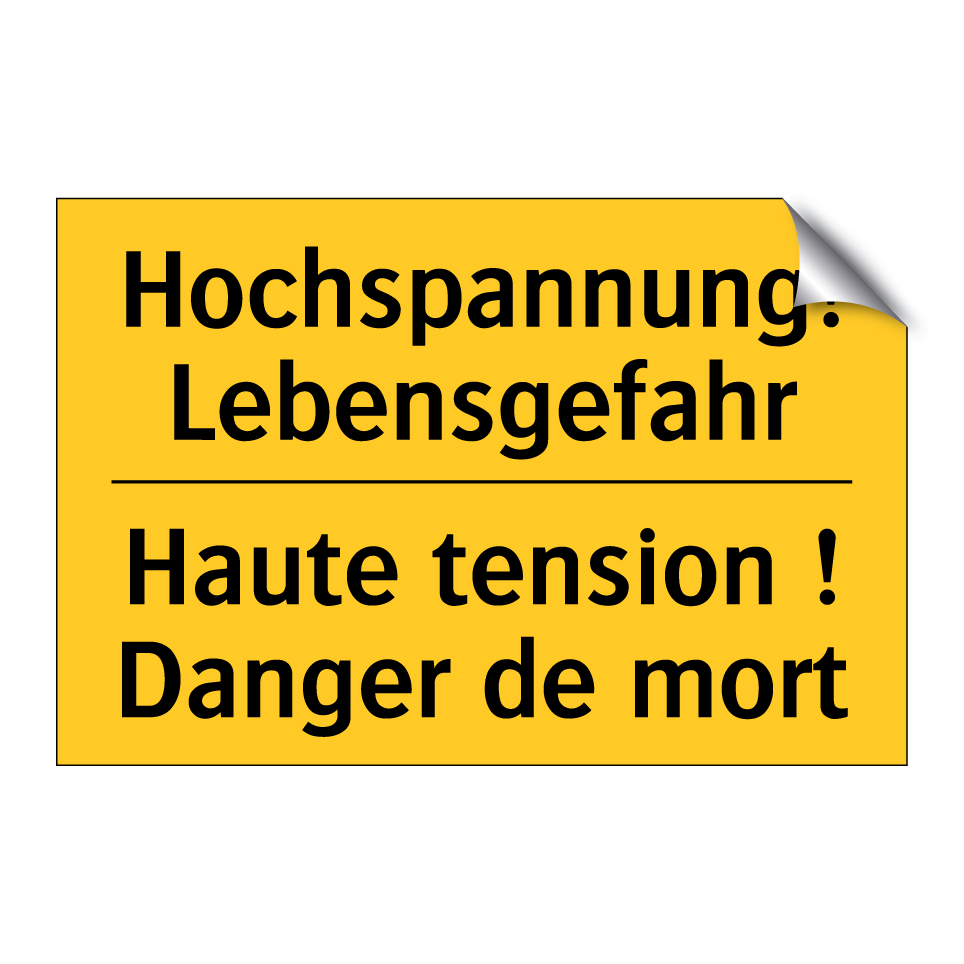 Hochspannung! Lebensgefahr - Haute tension ! Danger de mort