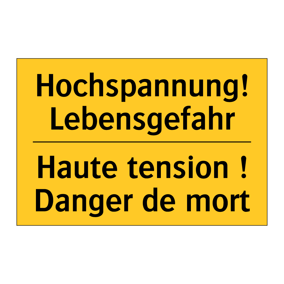 Hochspannung! Lebensgefahr - Haute tension ! Danger de mort