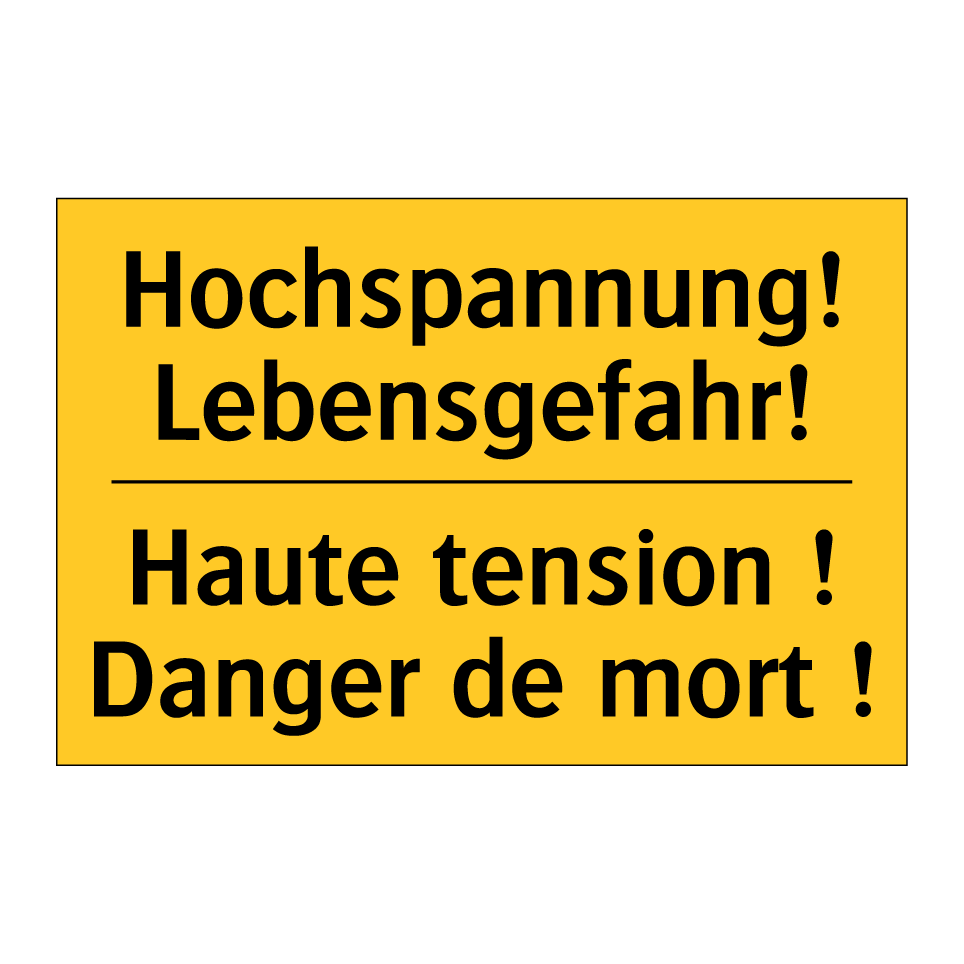 Hochspannung! Lebensgefahr! - Haute tension ! Danger de mort /.../