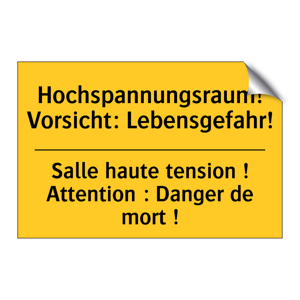 Hochspannungsraum! Vorsicht: Lebensgefahr! /.../ - Salle haute tension ! Attention /.../