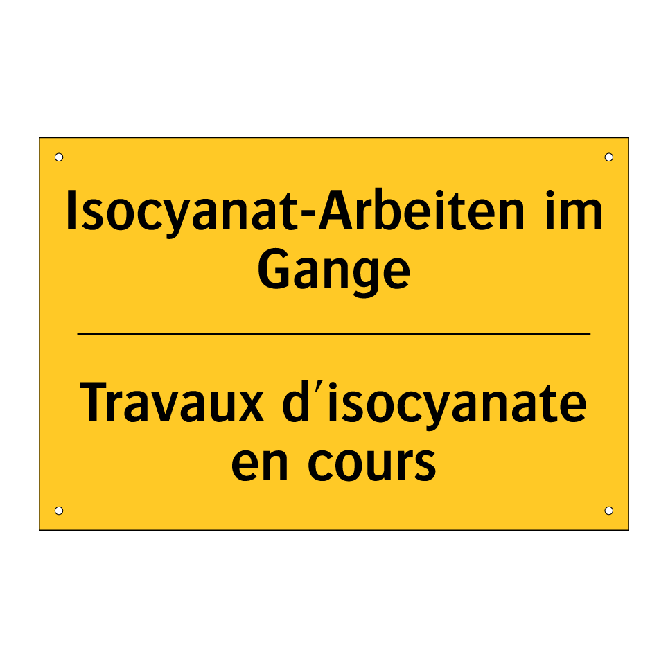 Isocyanat-Arbeiten im Gange - Travaux d'isocyanate en cours