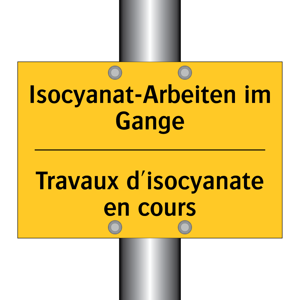 Isocyanat-Arbeiten im Gange - Travaux d'isocyanate en cours