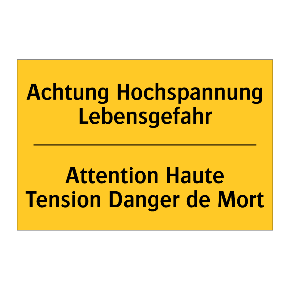 Achtung Hochspannung Lebensgefahr /.../ - Attention Haute Tension Danger /.../