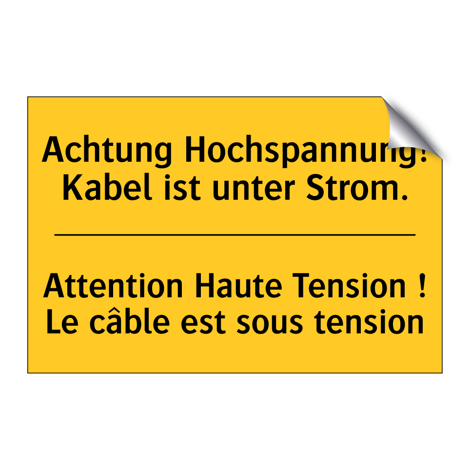 Achtung Hochspannung! Kabel ist /.../ - Attention Haute Tension ! Le câble /.../