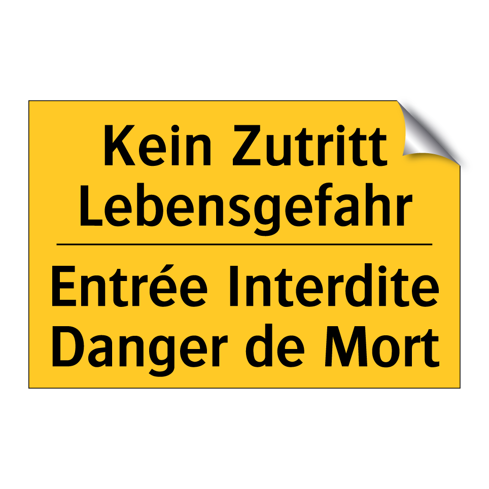 Kein Zutritt Lebensgefahr - Entrée Interdite Danger de Mort /.../
