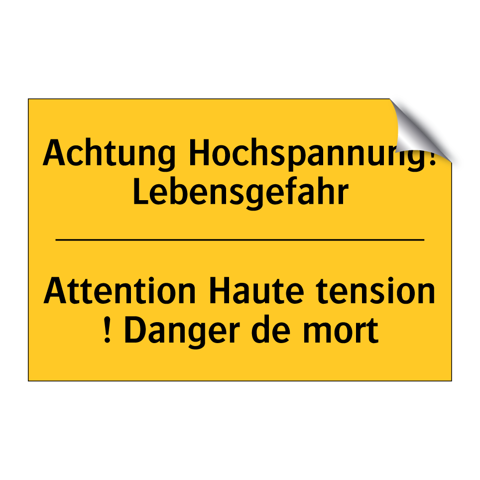 Achtung Hochspannung! Lebensgefahr /.../ - Attention Haute tension ! Danger /.../