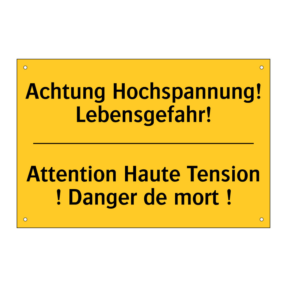 Achtung Hochspannung! Lebensgefahr! /.../ - Attention Haute Tension ! Danger /.../