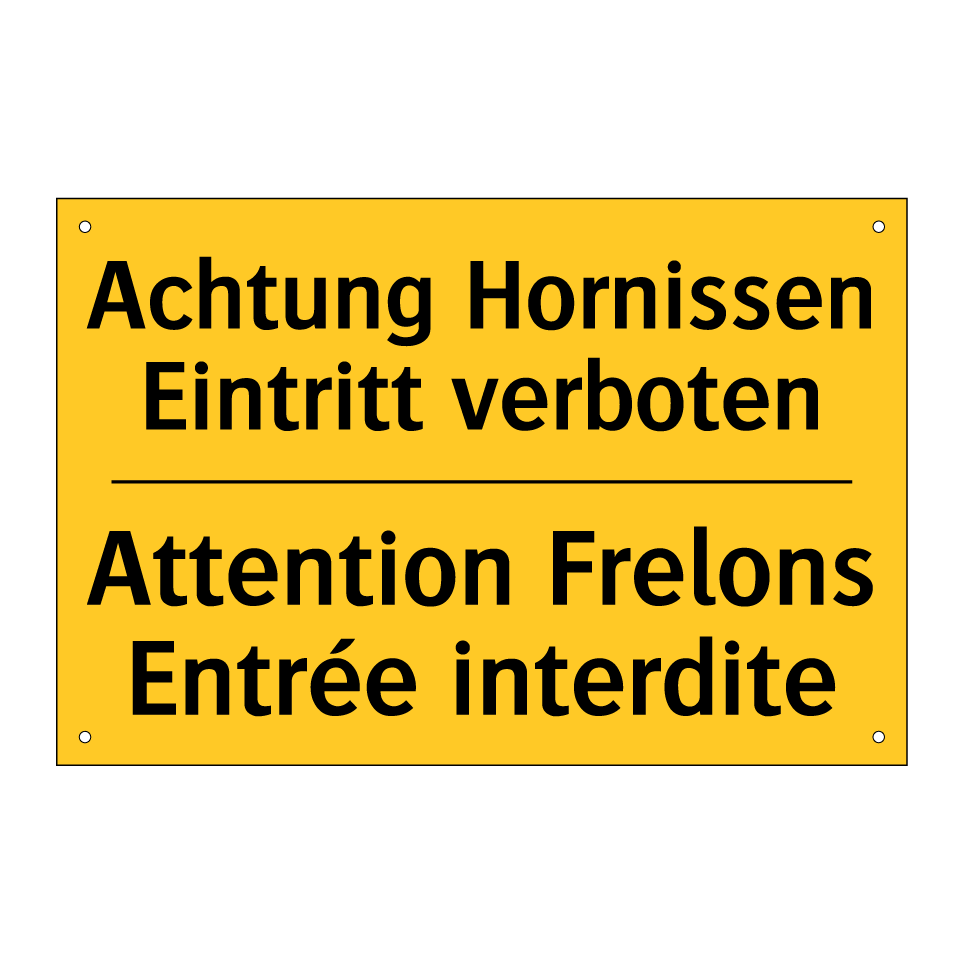 Achtung Hornissen Eintritt verboten /.../ - Attention Frelons Entrée interdite /.../