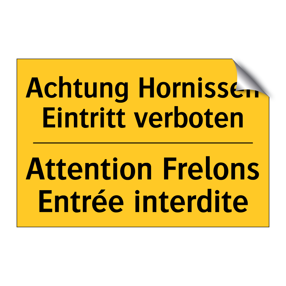 Achtung Hornissen Eintritt verboten /.../ - Attention Frelons Entrée interdite /.../