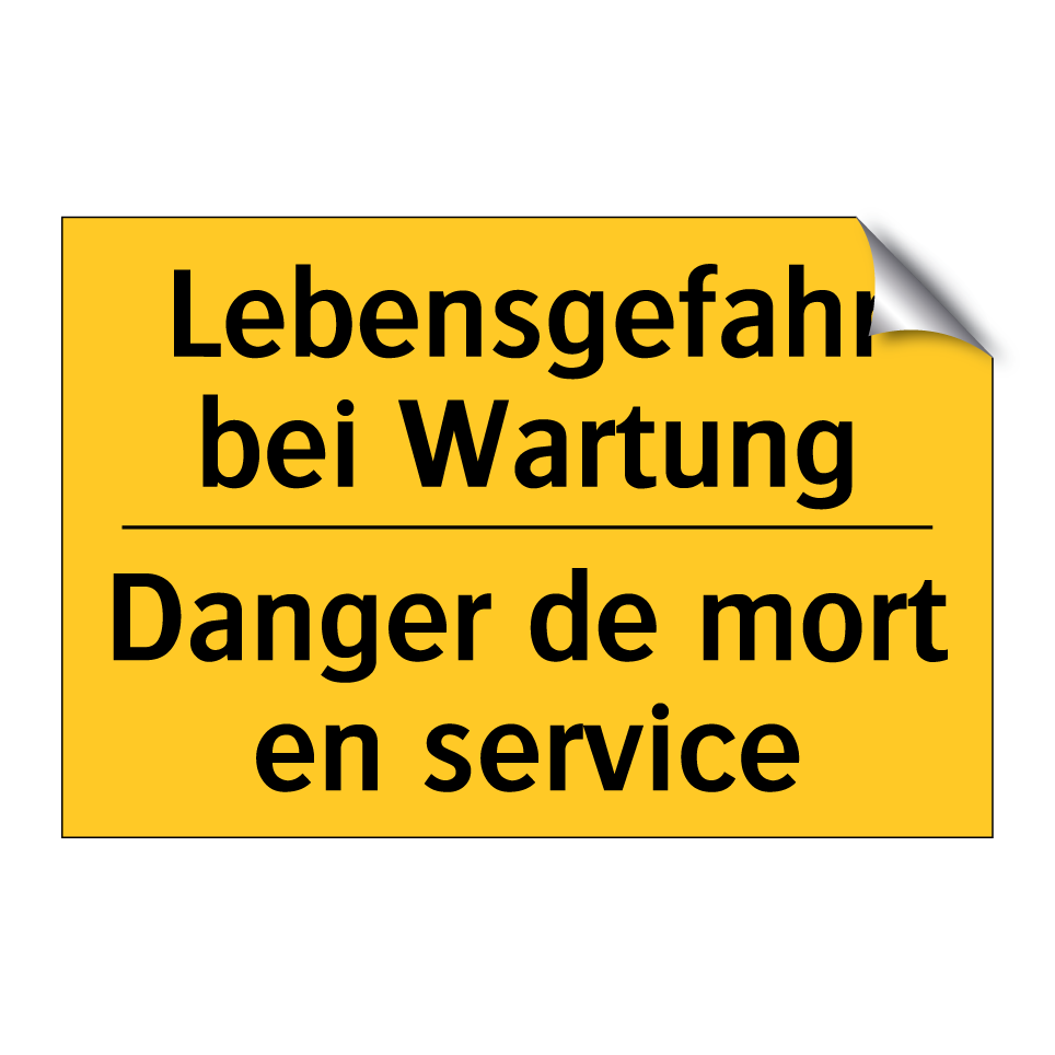Lebensgefahr bei Wartung - Danger de mort en service