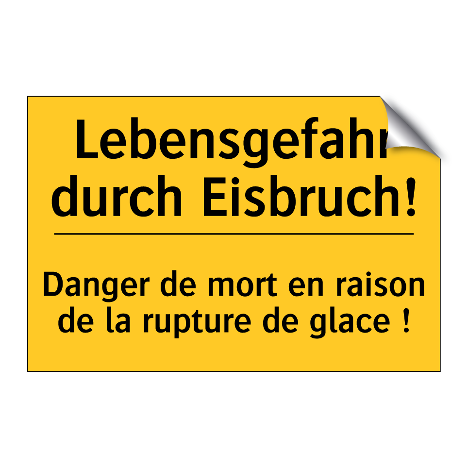Lebensgefahr durch Eisbruch! - Danger de mort en raison de la /.../