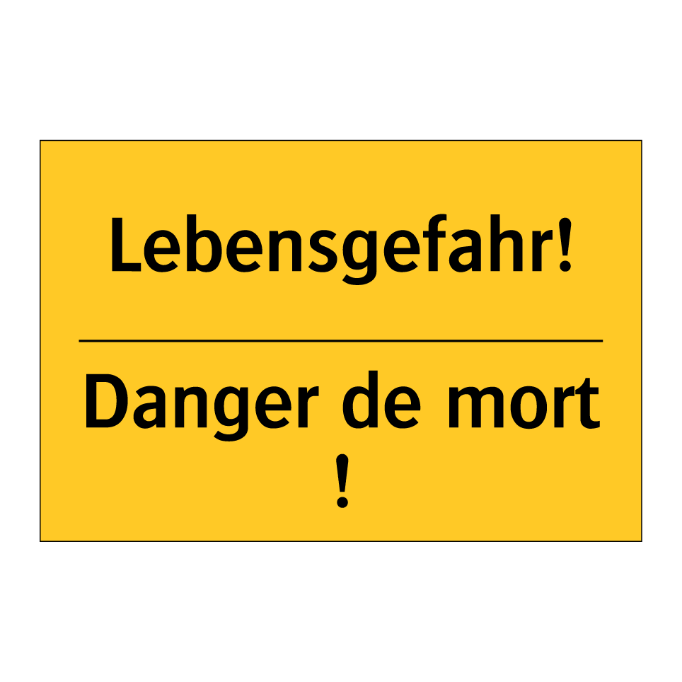 Lebensgefahr! - Danger de mort !