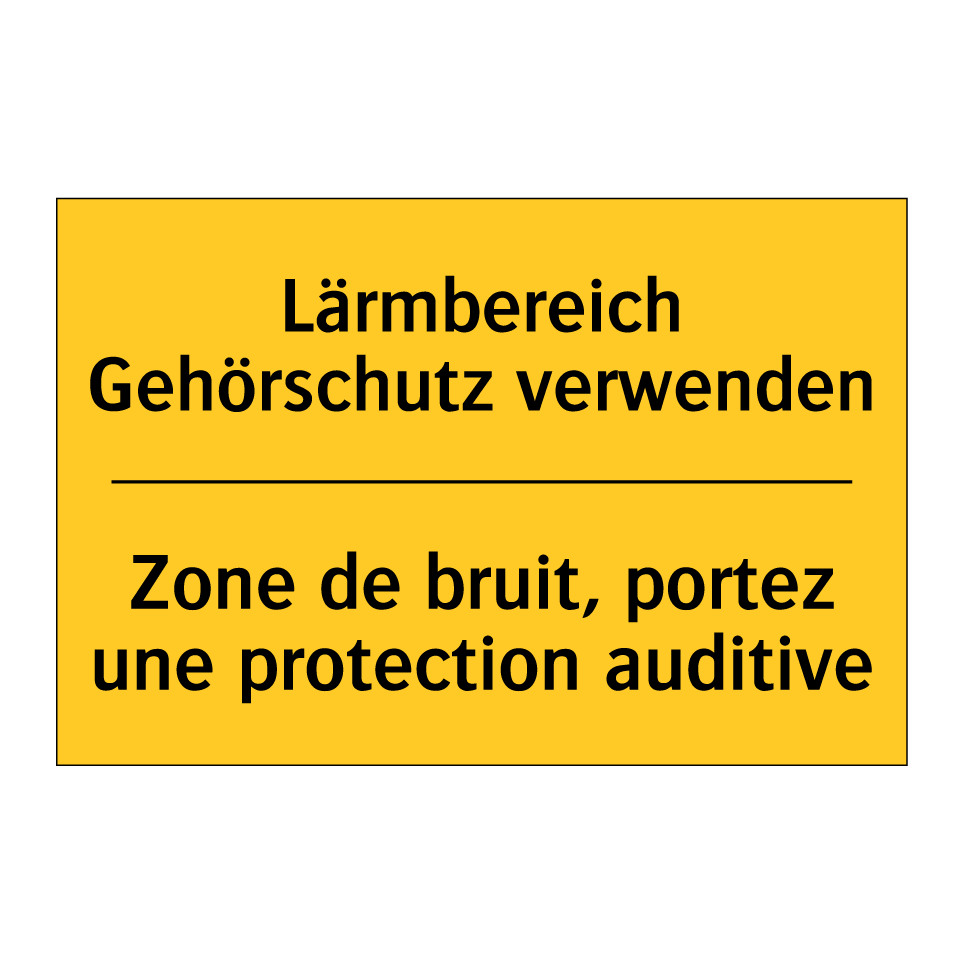 Lärmbereich Gehörschutz verwenden /.../ - Zone de bruit, portez une protection /.../