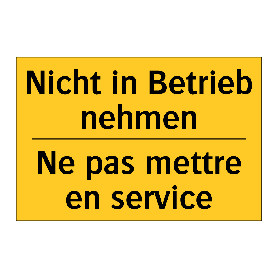 Nicht in Betrieb nehmen - Ne pas mettre en service