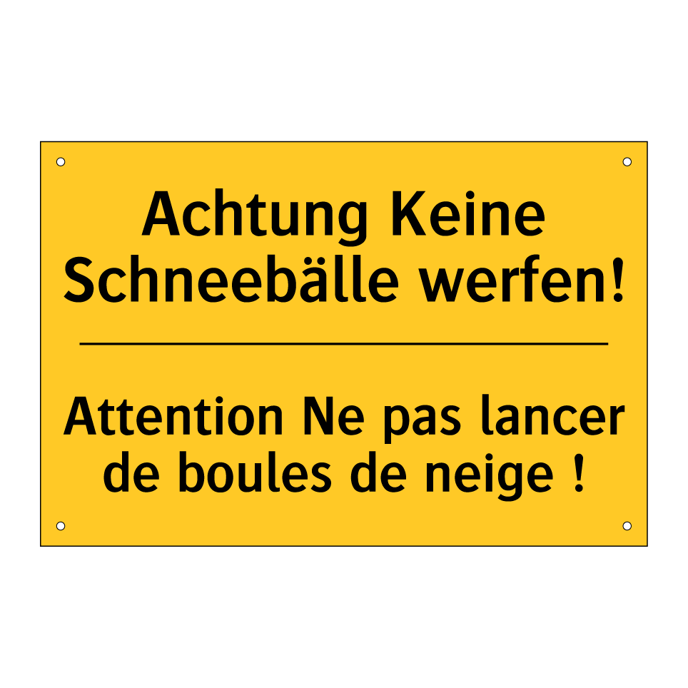 Achtung Keine Schneebälle werfen! /.../ - Attention Ne pas lancer de boules /.../