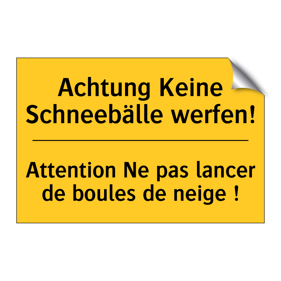 Achtung Keine Schneebälle werfen! /.../ - Attention Ne pas lancer de boules /.../
