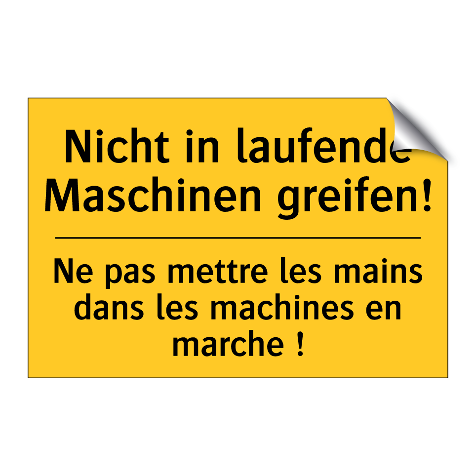 Nicht in laufende Maschinen greifen! /.../ - Ne pas mettre les mains dans les /.../