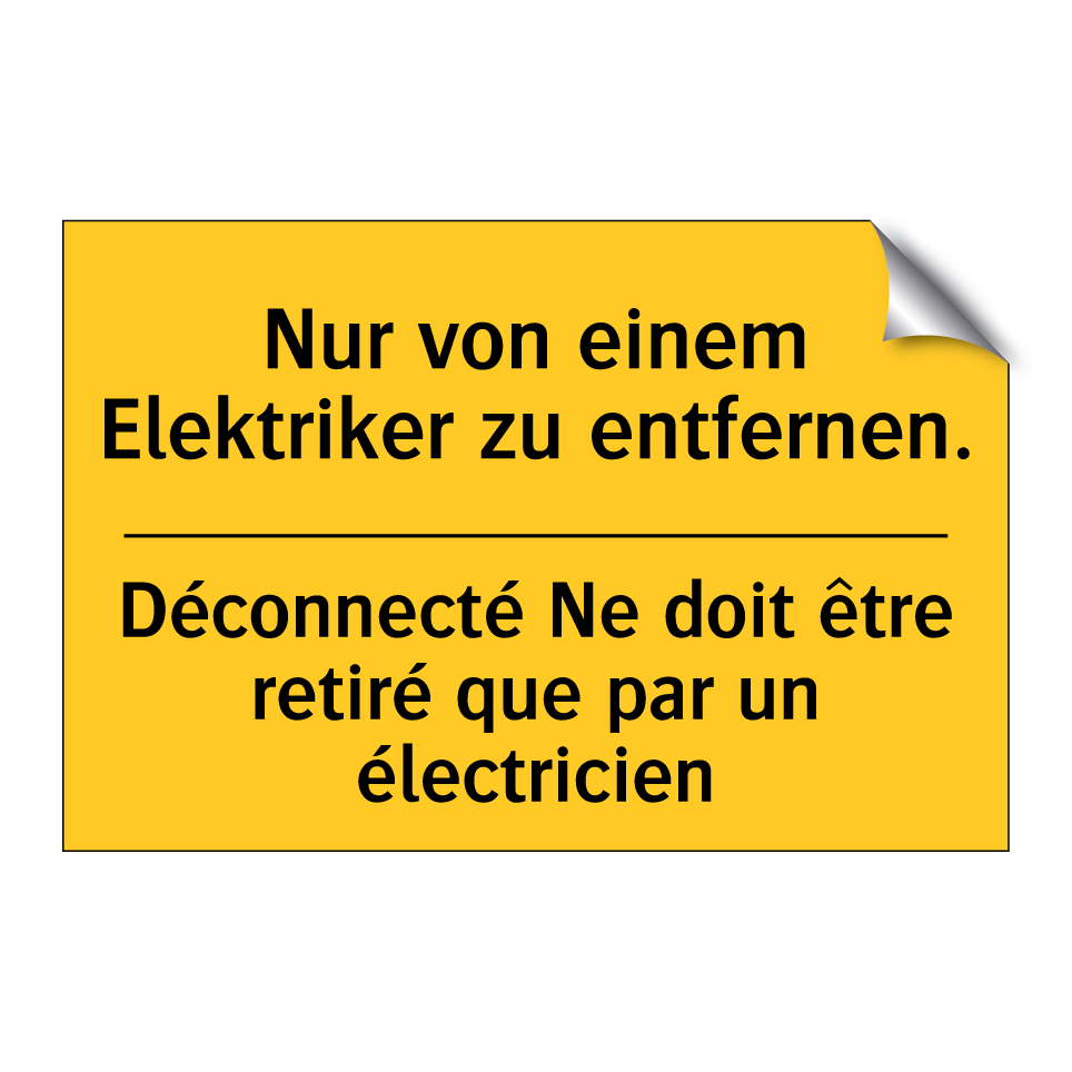 Nur von einem Elektriker zu entfernen. /.../ - Déconnecté Ne doit être retiré /.../