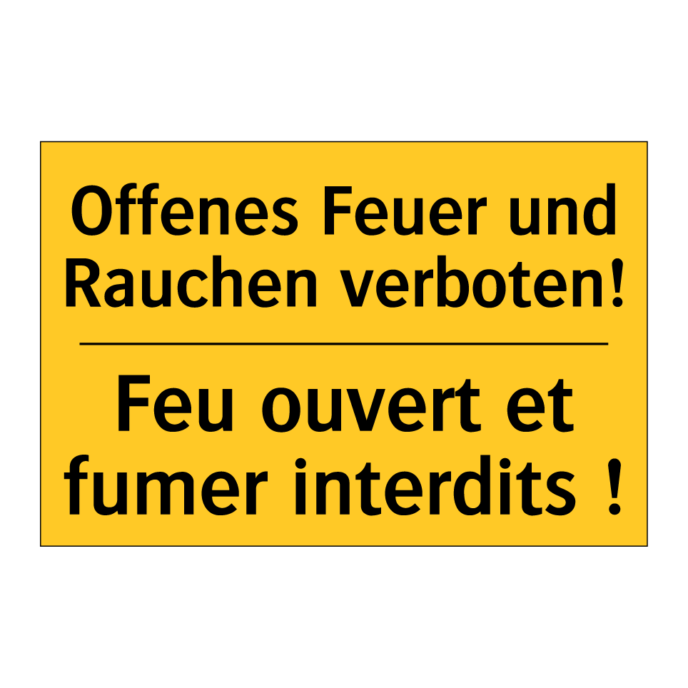 Offenes Feuer und Rauchen verboten! /.../ - Feu ouvert et fumer interdits /.../