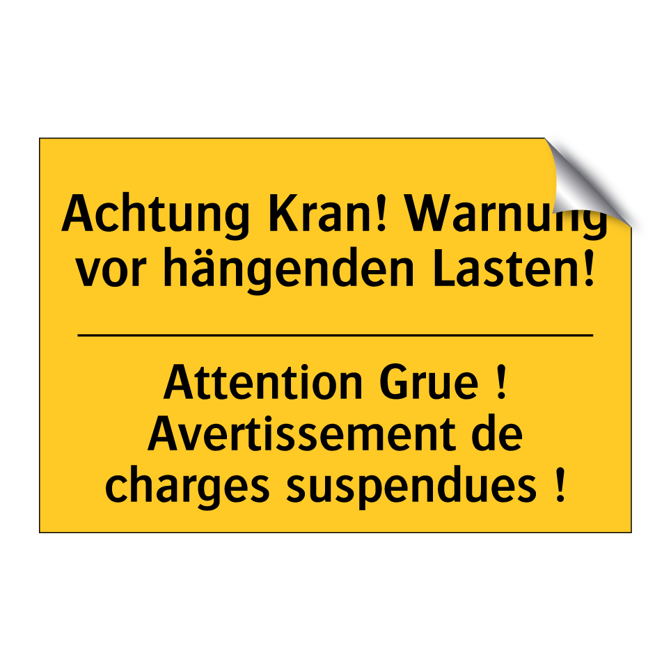 Achtung Kran! Warnung vor hängenden /.../ - Attention Grue ! Avertissement /.../